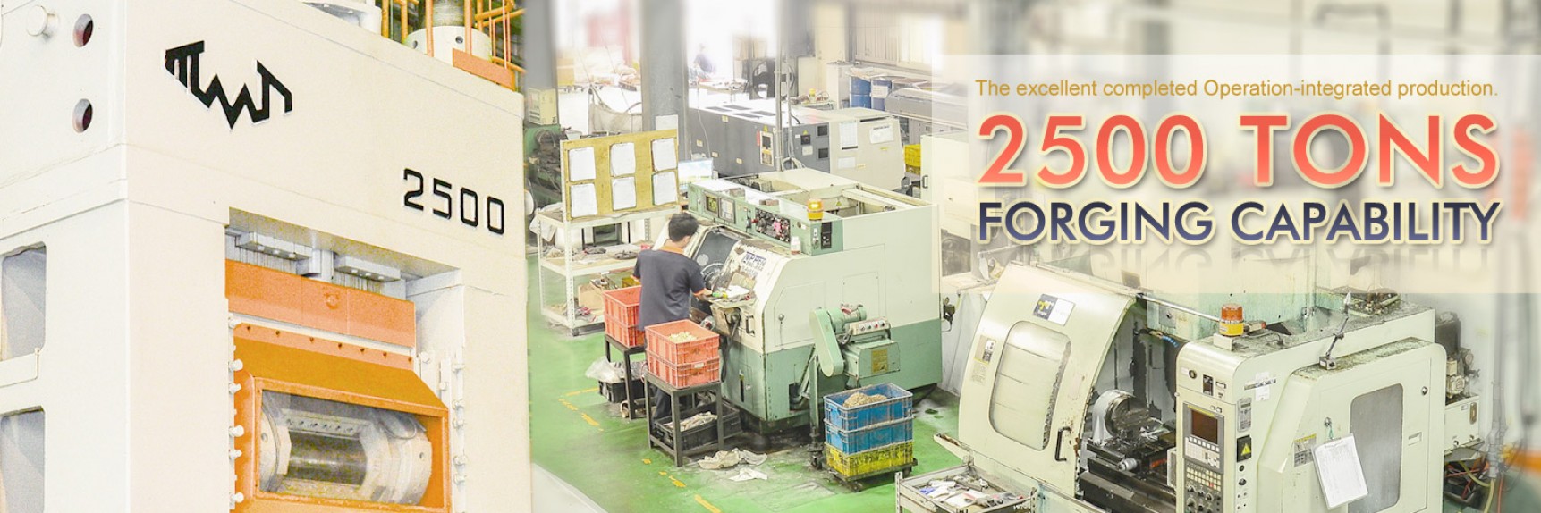 2500 TONS FORGING CAPABILITY
